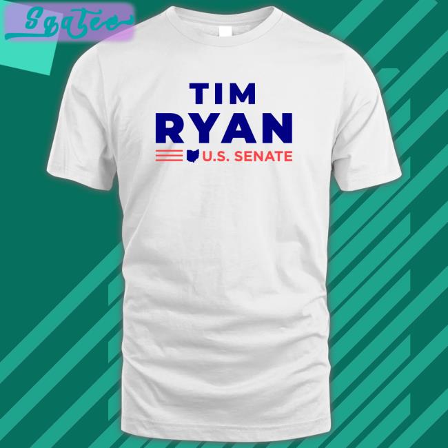 Tim Ryan For Senate Shirt Funny