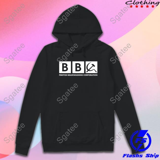 Bbc Pbritish Brainwashing Corporation Shirt