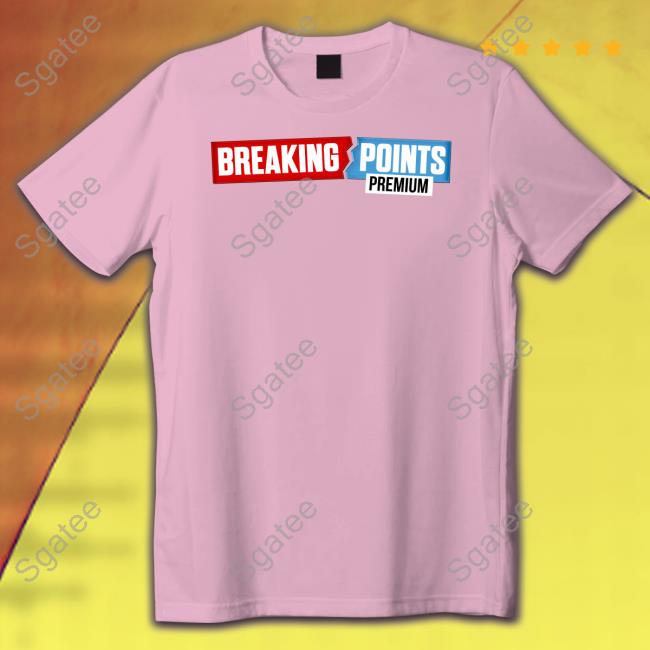 Breaking Points Merch Premium Shirt Breakingpoints