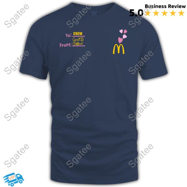 Official Mcdonald's To Crew From Cardi B Offset Tee