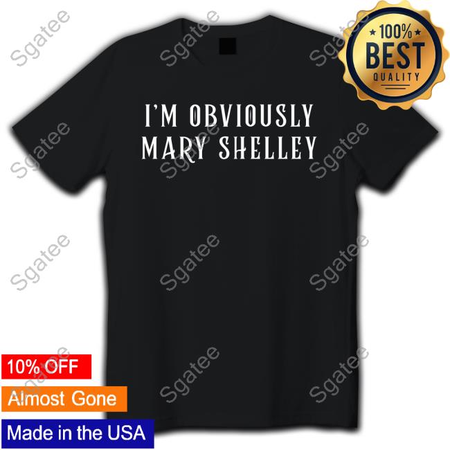 Official Im Obviously Mary Shelley Sweatshirt