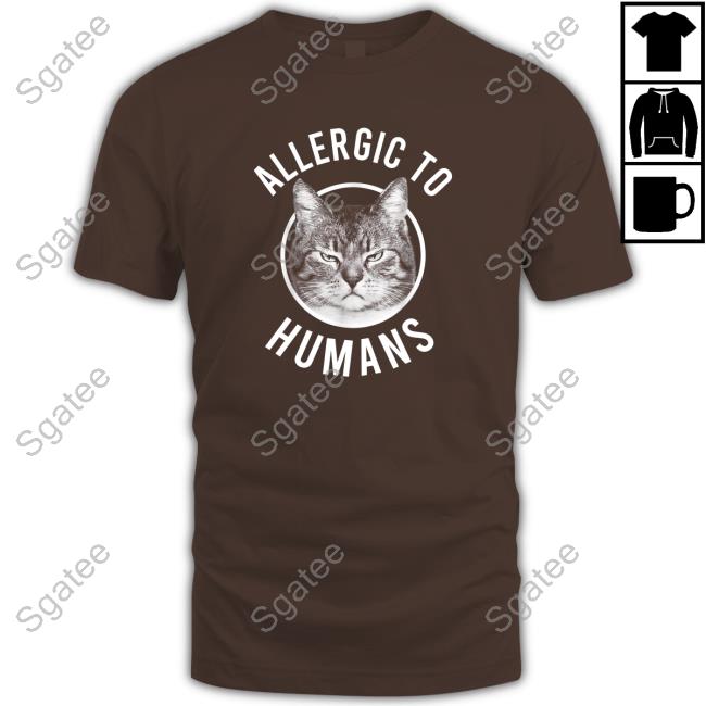 Allergic To Humans Cats Tee Allergic Cats