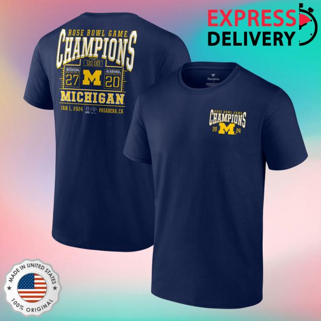 Official Michigan Wolverines Fanatics Branded College Football Playoff 2024 Rose Bowl Champions Score New Shirt