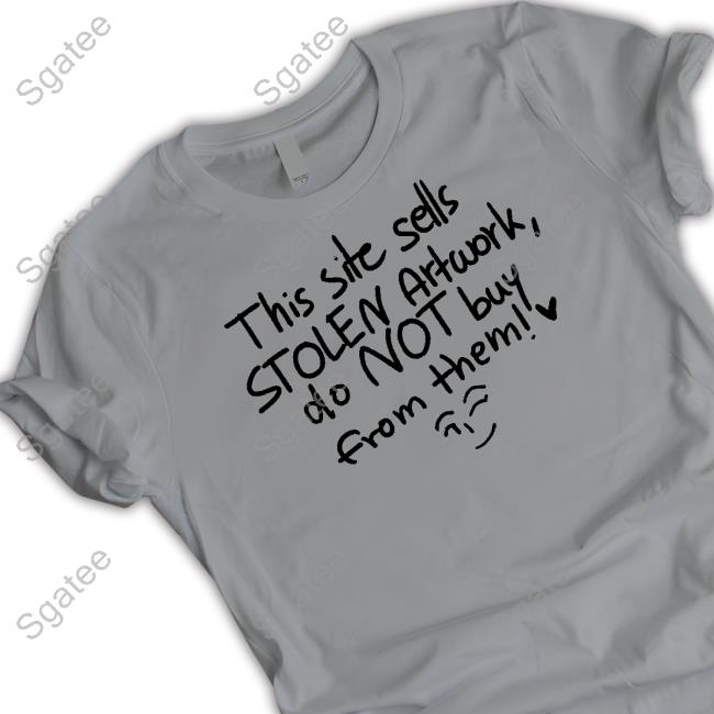 This Site Sells Stolen Artwork Do Not Buy From Them Hoodie