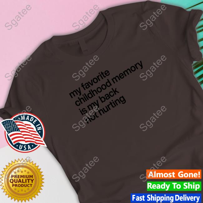 Elon Musk My Favorite Childhood Memory Ia My Back Not Hurting Hoodie