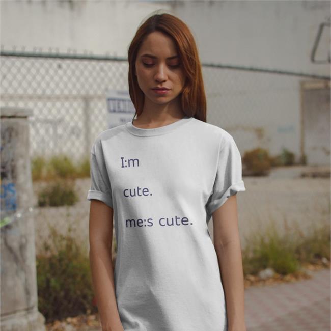 Poorly Translated Shirts I:M Cute Me:S Cute Tee