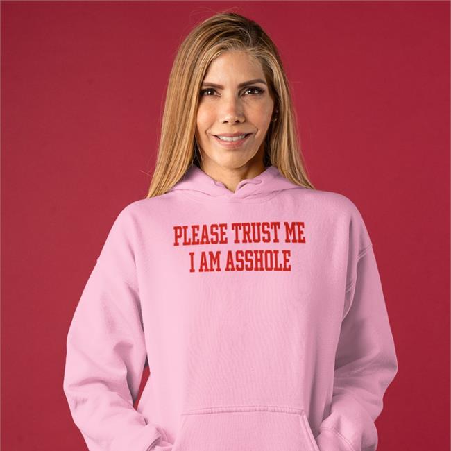 Please Trust Me I Am Asshole Shirt Poorly Translated Shirts