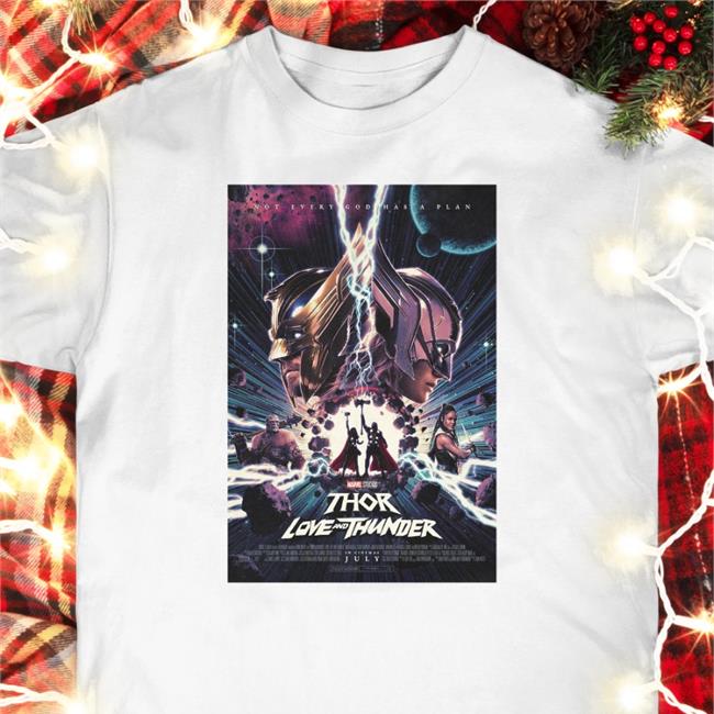 Not Every God Has A Plan Thor Love And Thunder Tee Shirt DiscussingFilm