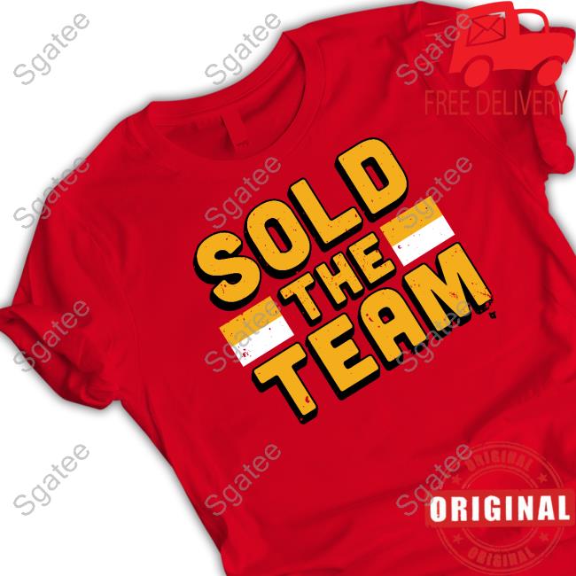 Official Sold The Team T Shirt