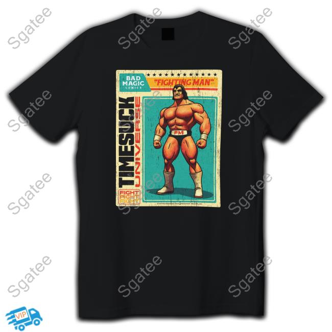 Fighting Man Time Suck Unverse Tee