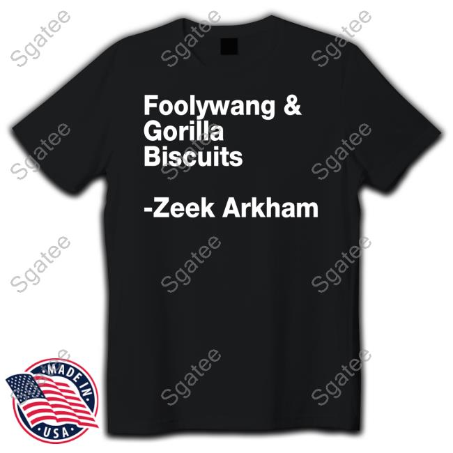 Official Foolywang & Gorilla Biscuits Zeek Arkham Shirts