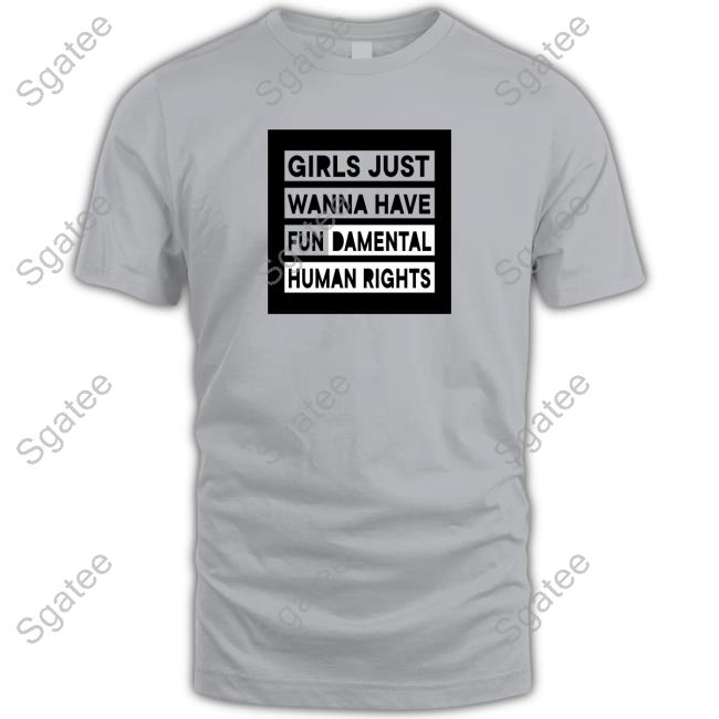 Grant Williams Girls Just Wanna Have Fundamental Human Rights T-Shirt