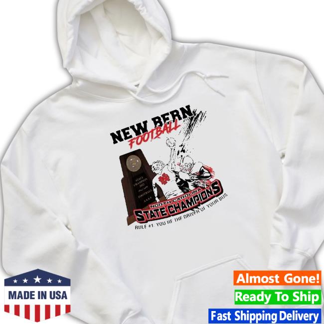 New Bern Football North Carolina State Champions 2022 Hoodies
