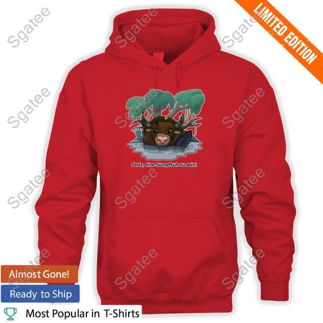 Official Stolz Eine Sumpfkuh Zu Sein Custom T Shirts