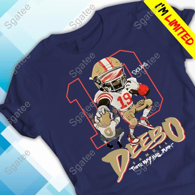 Kyle Juszczyk Deebo Samuel Thats My Ball Punk Crewneck Sweatshirt