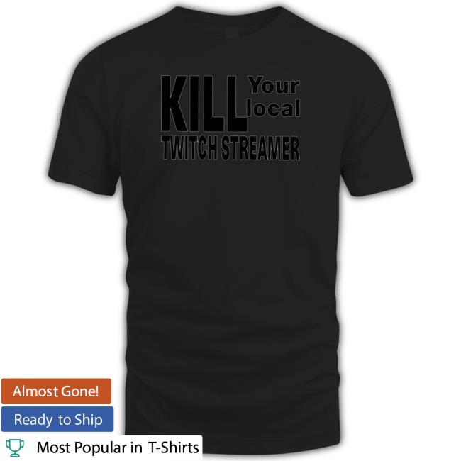 Official Kill Your Local Twitch Streamer Hoodie