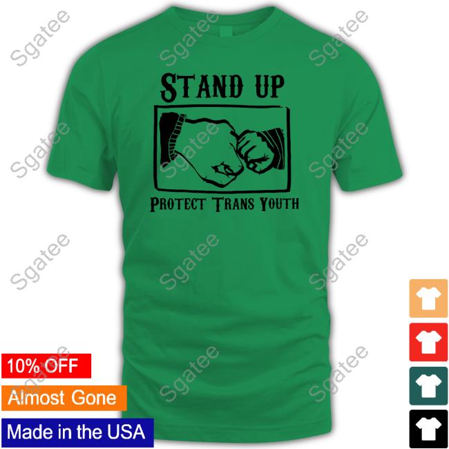 Official Stand Up Protect Trans Youth Shirts