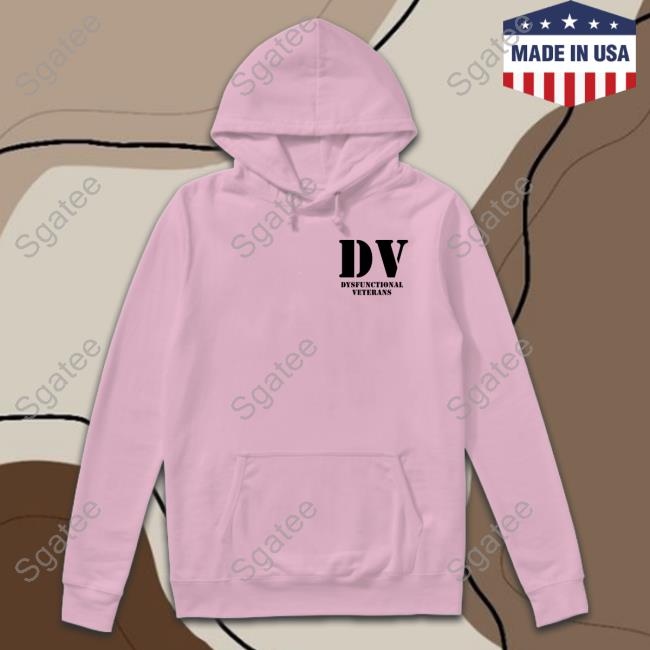 Dv Dysfunctional Veterans Tee Thedeplorableveteran