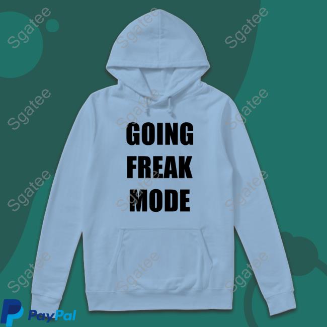 Going Freak Mode Tee