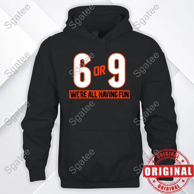 Cincy Shirts 6 Or 9 We're All Having Fun Tee