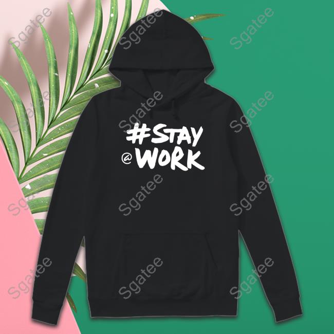 Stay Work T Shirt