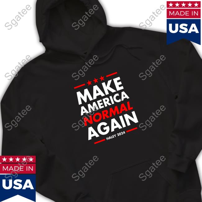 Make America Normal Again Haley 2024 Tee Shirt