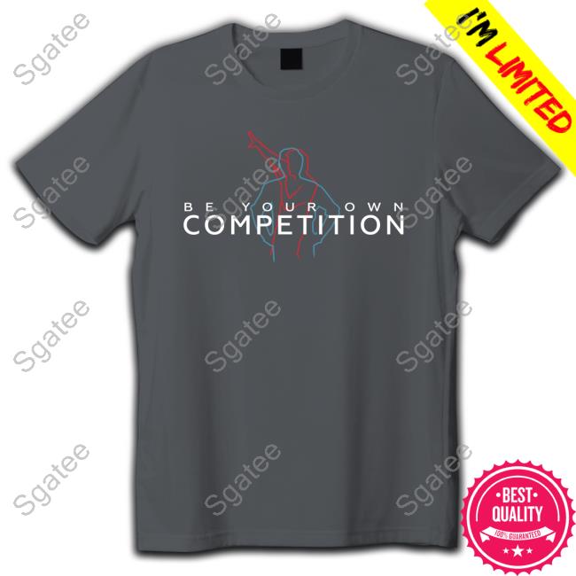 Road South Merch Official Be Your Own Competition Shirt