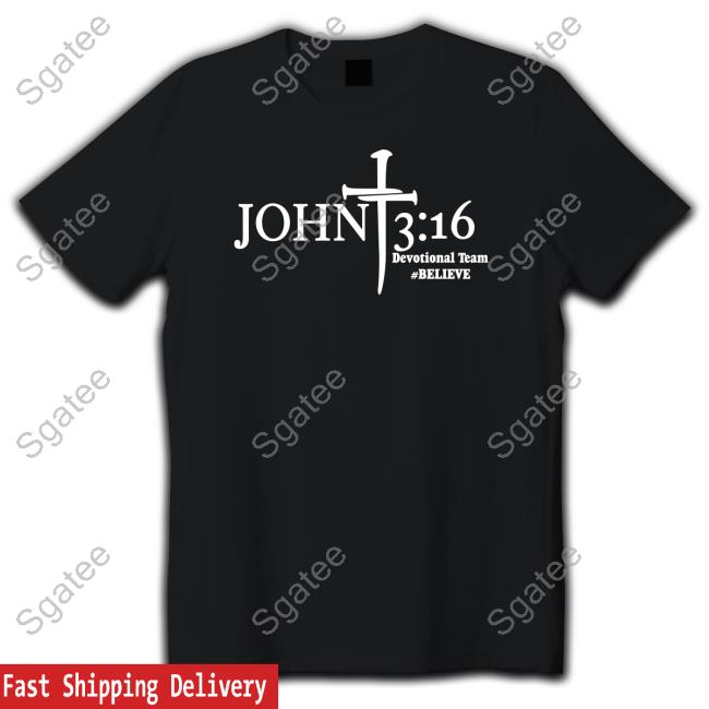 Official Hulk Hogan John 3:16 Devotional Team Believe Shirt