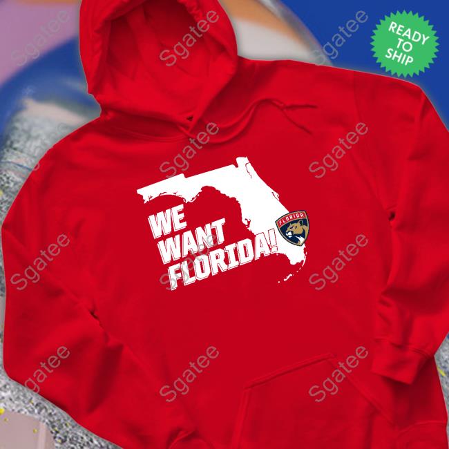 Florida Panthers We Want Florida T Shirts