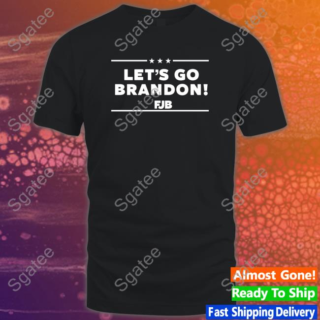 Let's Go Brandon Fjb Hoodie Shirt
