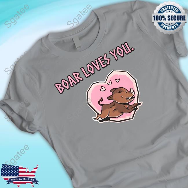 Boar Loves You T Shirt
