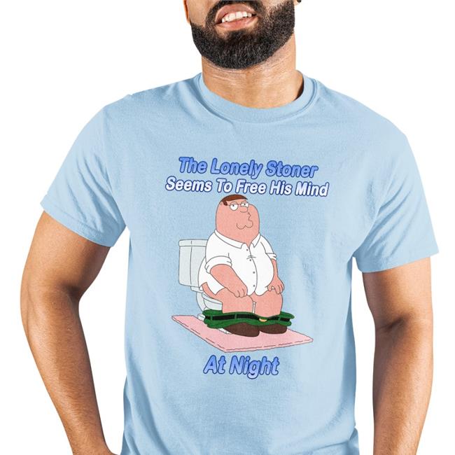 Peter Griffin The Lonely Stoner Seems To Free His Mind At Night TShirt