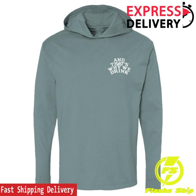 Official Atwwd Merch And Thats Why We Drink Merch Logo Long Sleeve Popover Sweatshirt (Cypress Green)