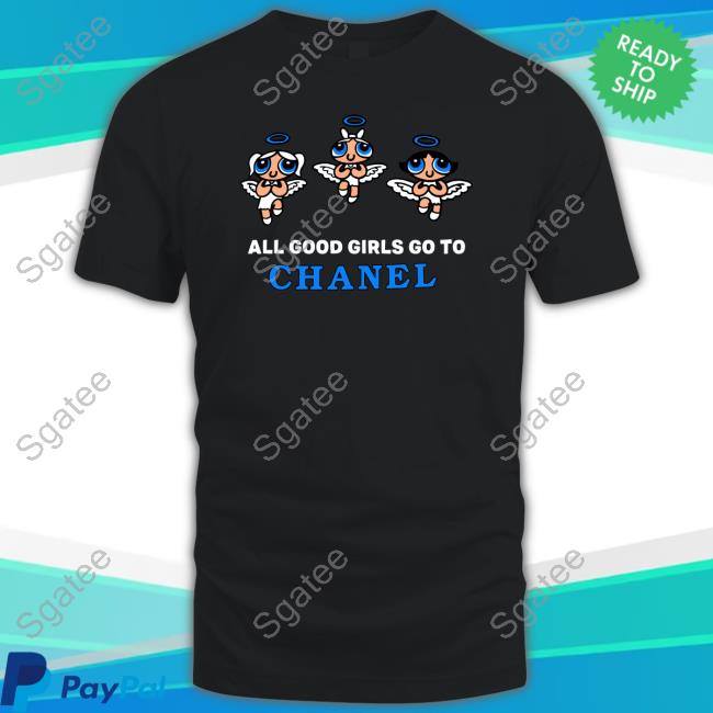 Official All Good Girls Go To Chanel Bad Girls Go To Gucci Black Hooded Sweatshirt