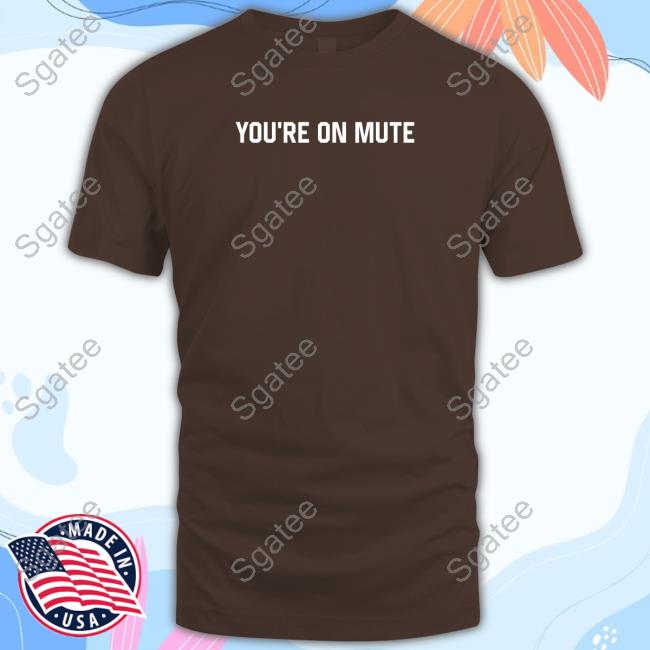 Middleclassfancy Merch You're On Mute Tee Shirt