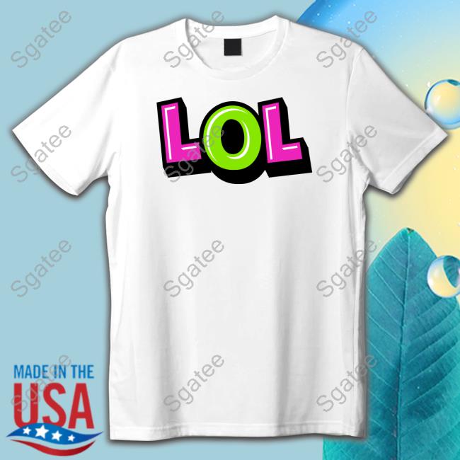 Lol Podcast T Shirt