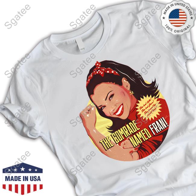 Official Nordacious Merch The Comrade Named Fran Shirt