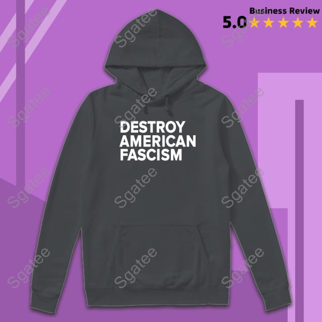Destroy American Fascism Tee