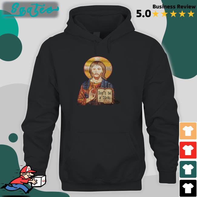 Jesus Don't Be A Dick Sweatshirt RevDaniel