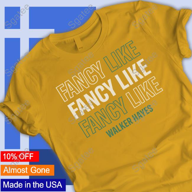 Official Walker Hayes Merch Green Fancy Like Tee Shirt