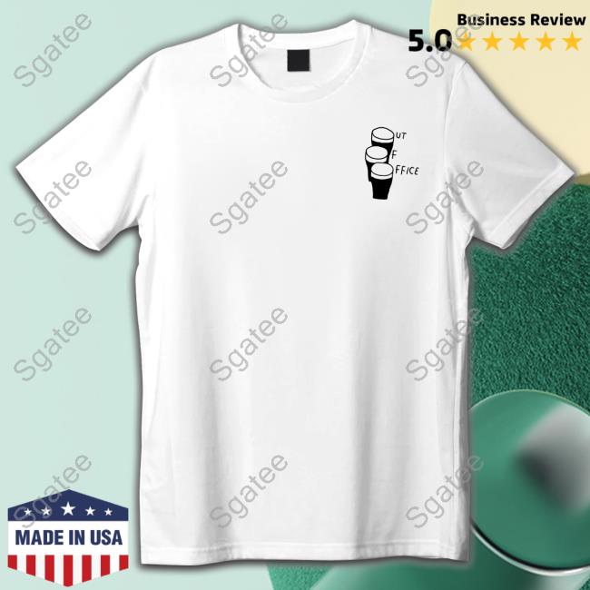 Out Of Office Shirts