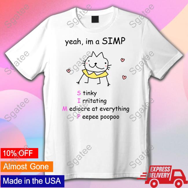 Yeah Im A Simp Tee