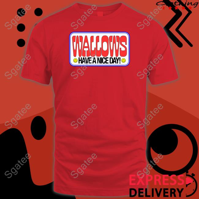 Have A Nice Day Shirt
