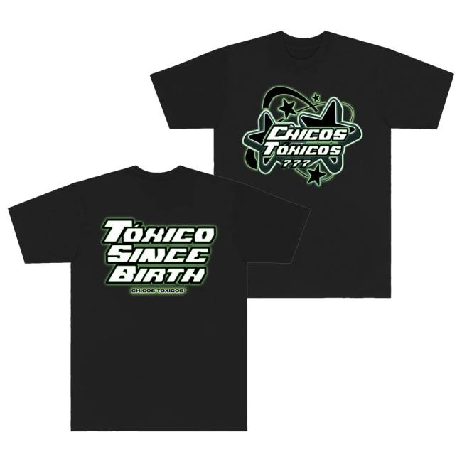 Toxico Since Birth Shirt Chicos Toxico