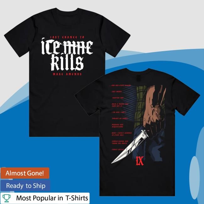 Official Ice Nine Kills Merch Store Last Chance To Make Amends Attractive Shirt Ink Merch IceNineKills