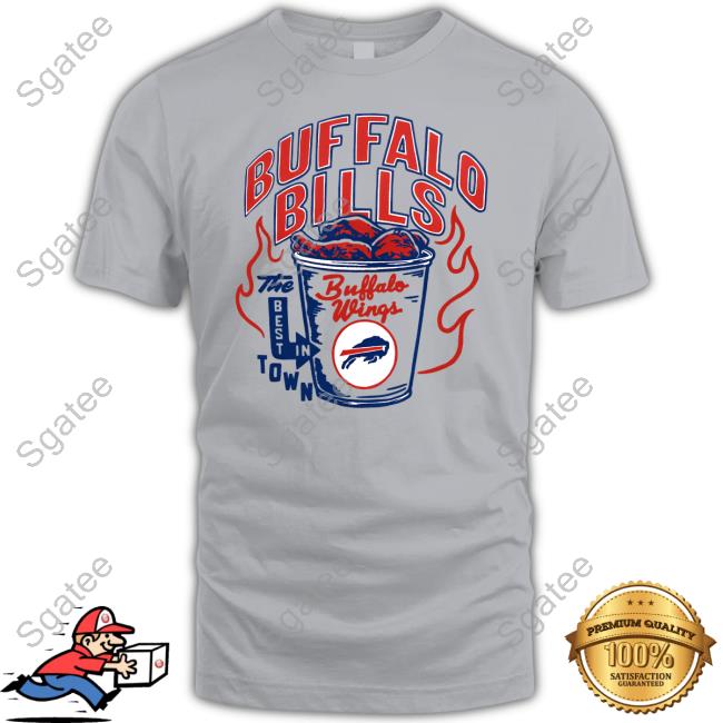 Buffalo Bills The Best In Town Buffalo Wings T Shirt