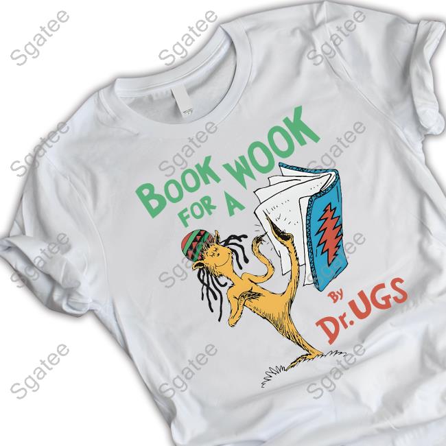 Book For A Wook By Dr. Ugs Tee Shirt