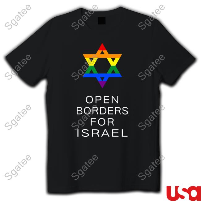 Open Borders For Israel Long Sleeve T Shirt