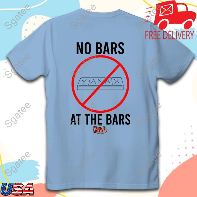 Official No Bars At The Bars New Shirt