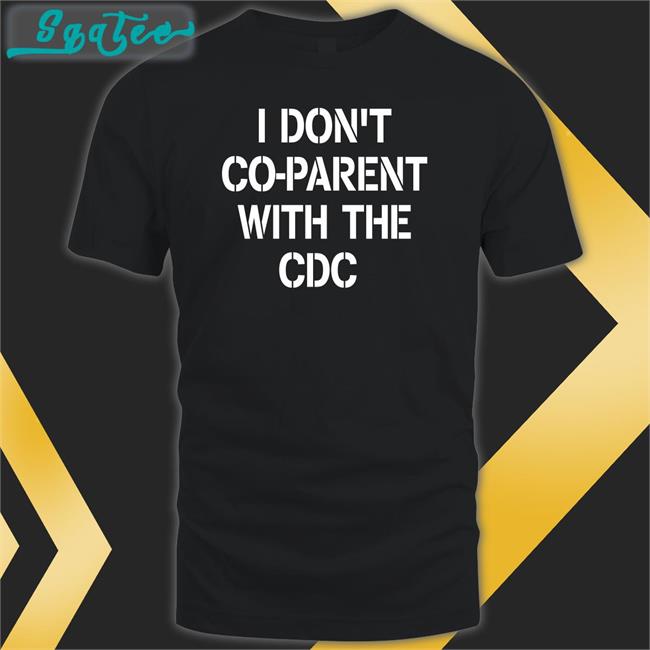 Brixwe Emmy I Don't Co-Parent With The Cdc T Shirt